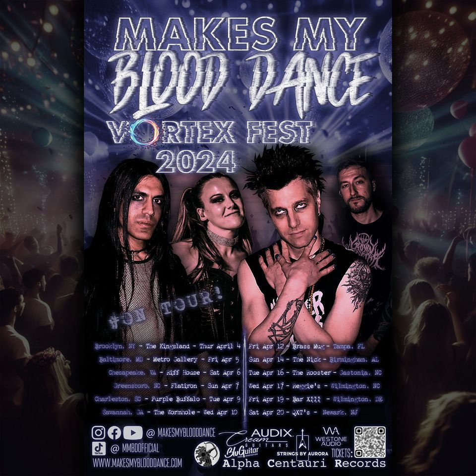 April 5 - Baltimore, MD Makes My Blood Dance Vortex Fest