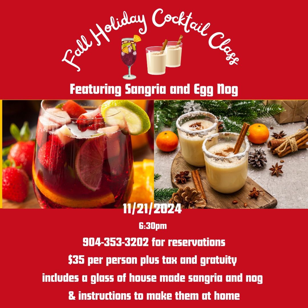 Fall Holiday Cocktail Class featuring Sangria and Nog