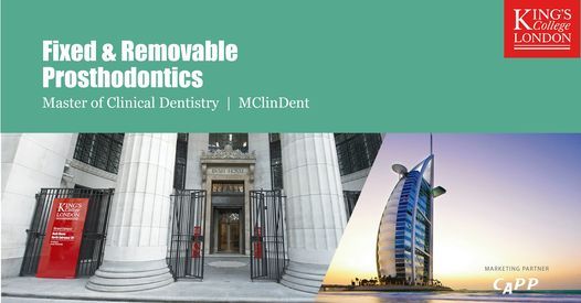 King\u2019s College London Fixed & Removable Prosthodontics Master of Clinical Dentistry (MClinDent)