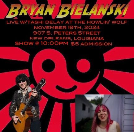 Bryan Bielanski Live @ The Howlin Wolf w\/Tashi Delay