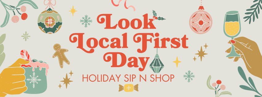 Look Local First Holiday Sip n' Shop 