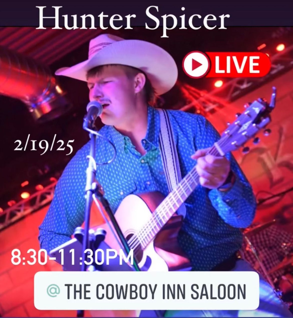 Wednesday Night Live with Hunter Spicer @ The Cowboy Inn Saloon