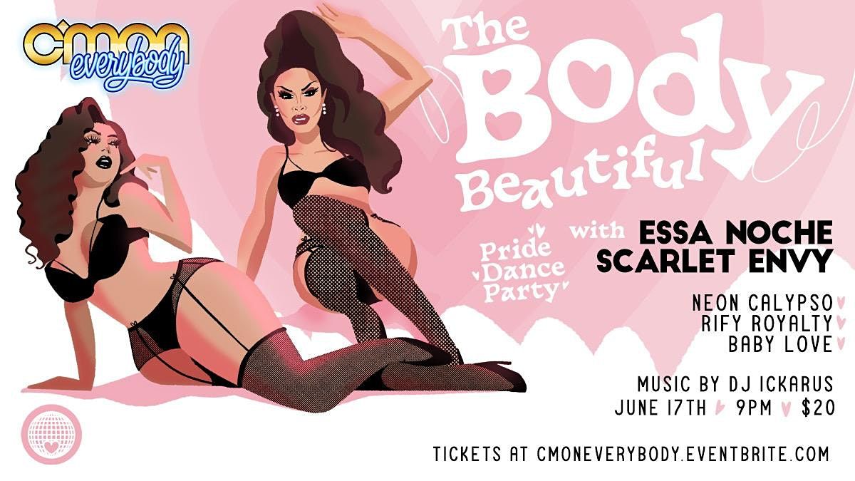 The Body Beautiful *PRIDE DANCE PARTY* with Scarlet Envy and Essa Noche