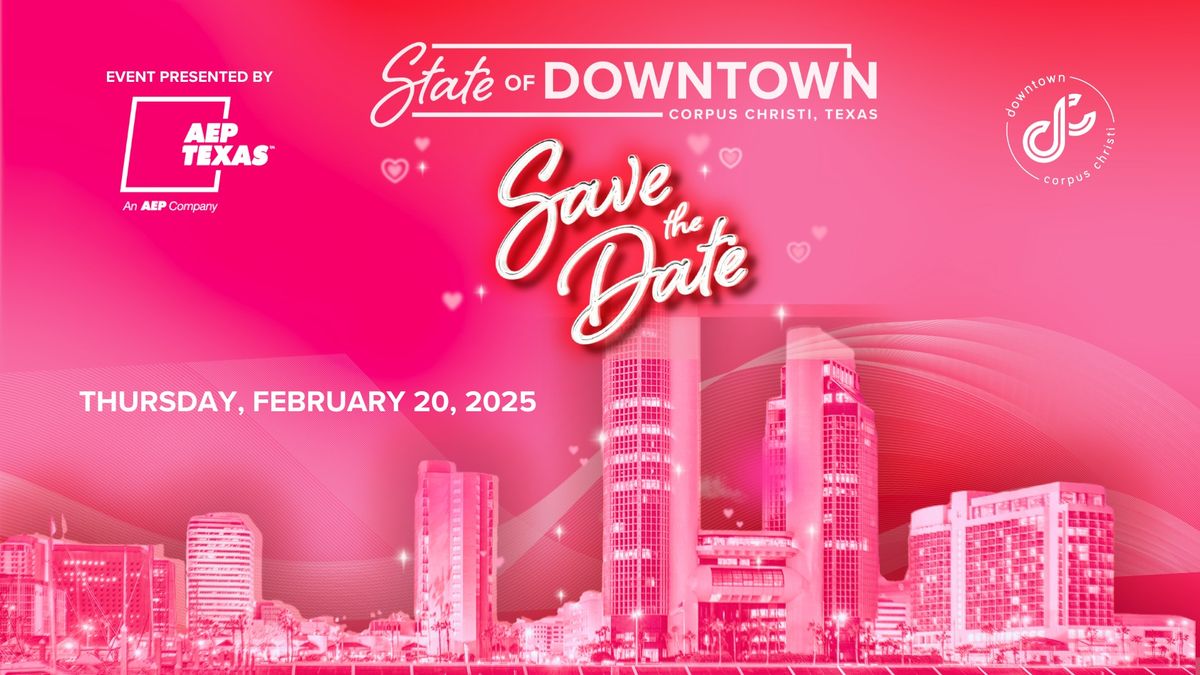 State of Downtown Presented By AEP Texas