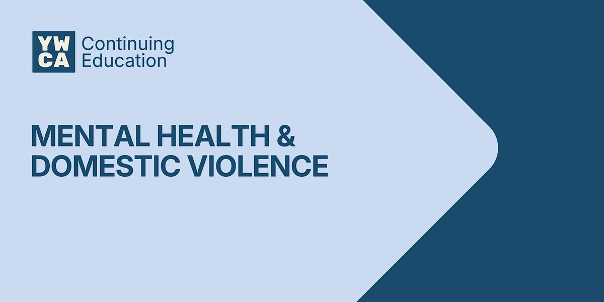 Mental Health & Domestic Violence | Spring 2026