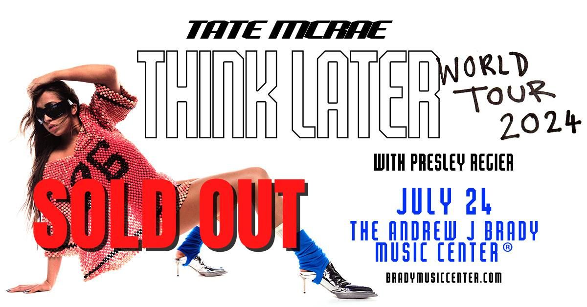 Tate McRae: THINK LATER TOUR with special guest Presley Regier