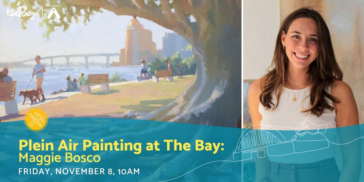 Plein Air Painting at The Bay: Maggie Bosco