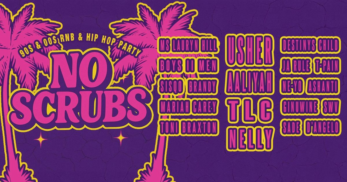 No Scrubs: 90s &amp; 00s R&amp;B Party (Manchester)