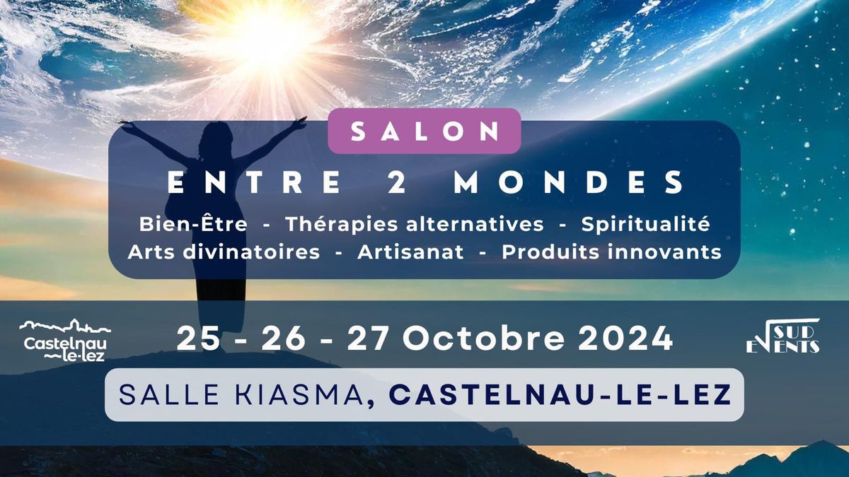 Salon entre 2 mondes, arts divinatoires, bien \u00eatre\u2026 