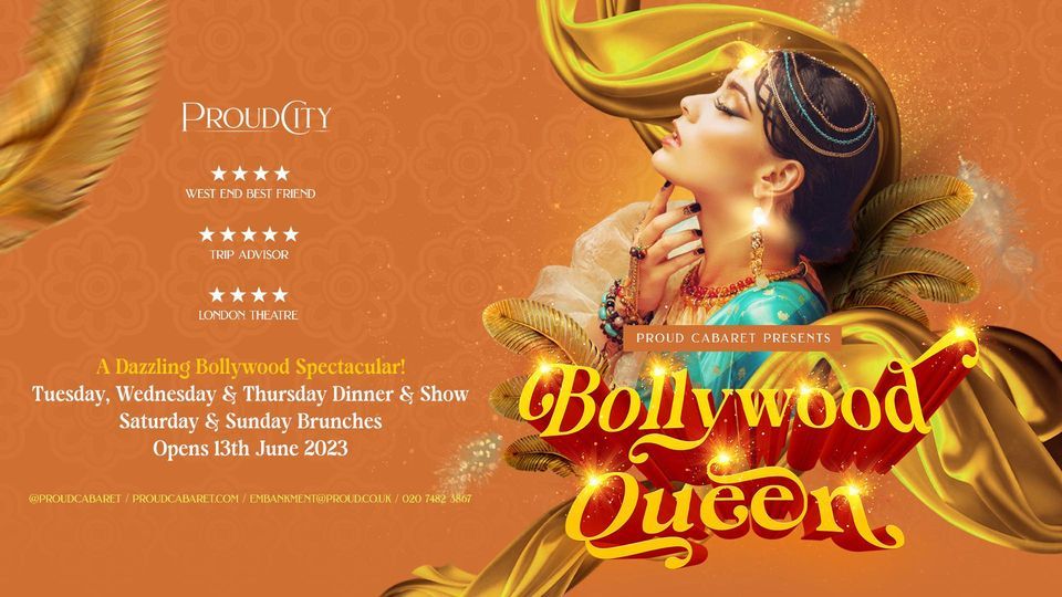 Bollywood Queen Show @ Proud City London