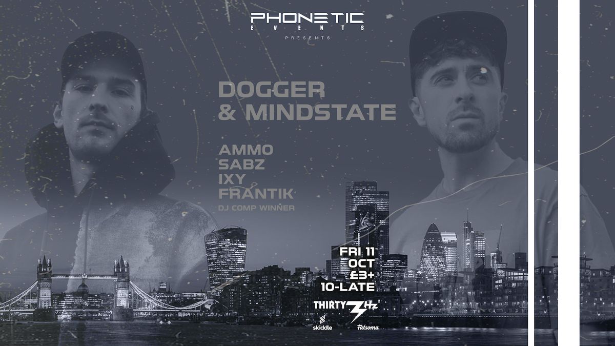 Phonetic Events Presents: Dogger & Mindstate 