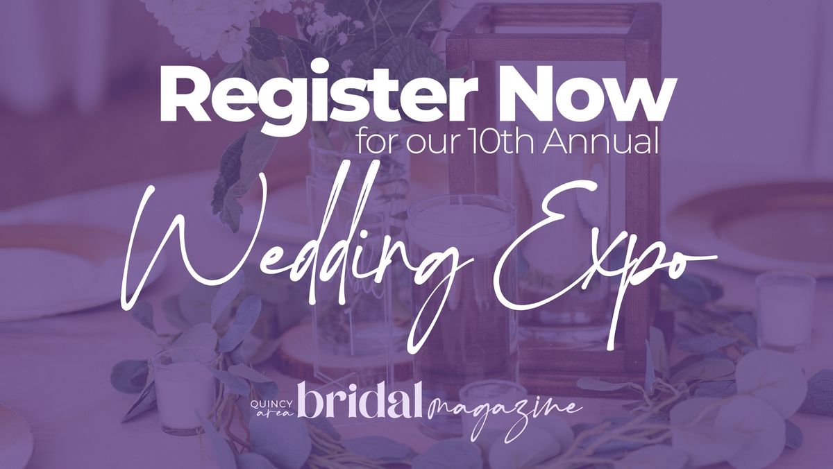 2025 Wedding Expo - Presented by Quincy Area Bridal Magazine