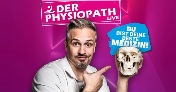 Der Physiopath Live - "Du bist deine beste Medizin!" | Berlin