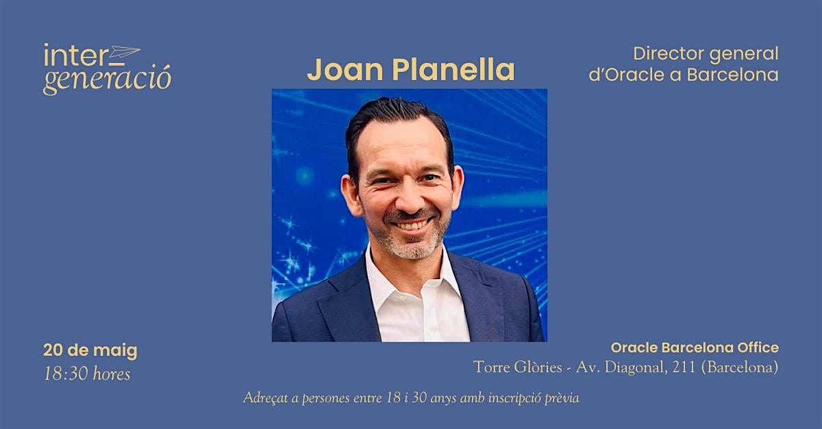 Interm\u00e8dia Generaci\u00f3 amb Joan Planella