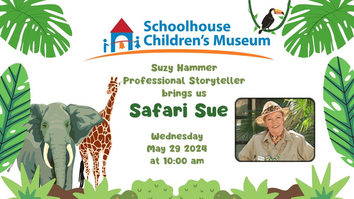 Suzy Hammer Professional Storyteller brings us Safari Sue