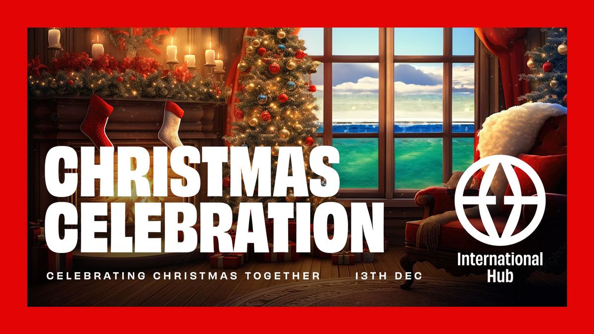 Christmas Celebration | International Hub