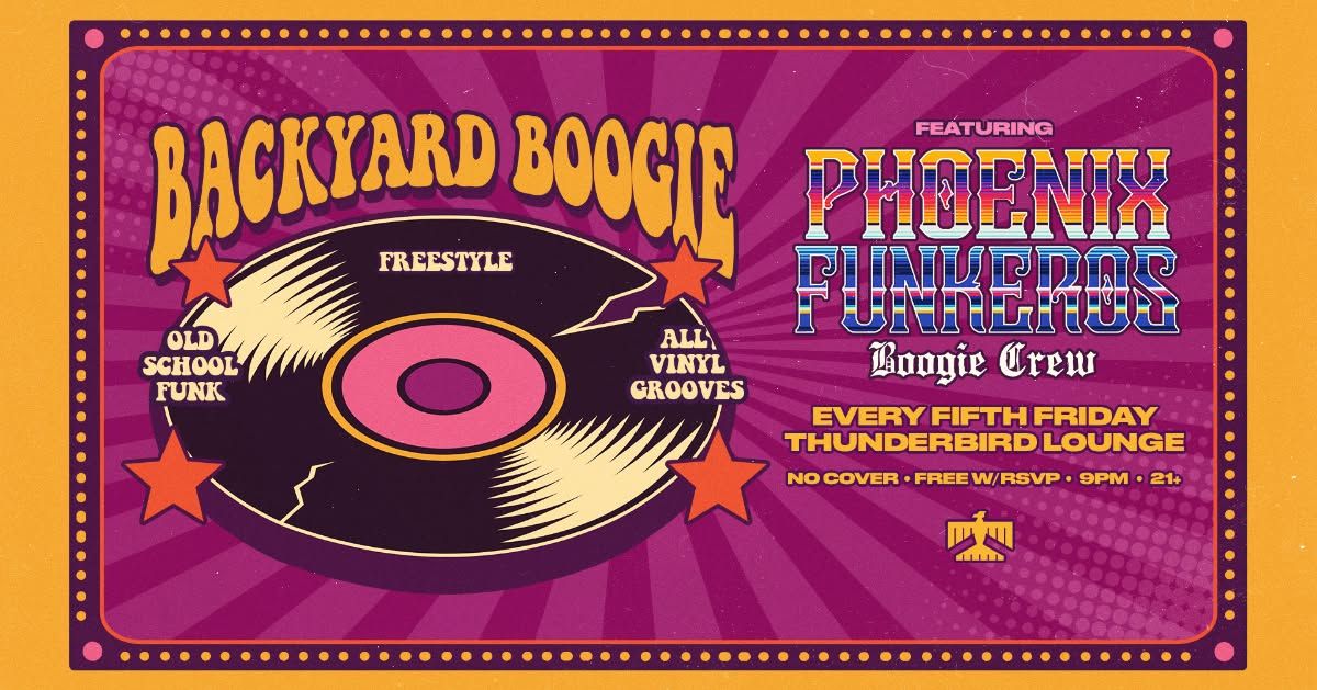 Backyard Boogie with Phoenix Funkeros at Thunderbird Lounge