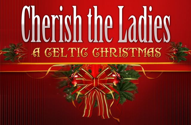 Cherish the Ladies: Celtic Christmas