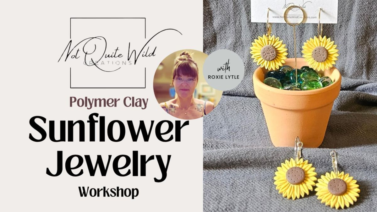 \ud83c\udf3b Polymer Clay Sunflower Jewelry Workshop \ud83c\udf3b