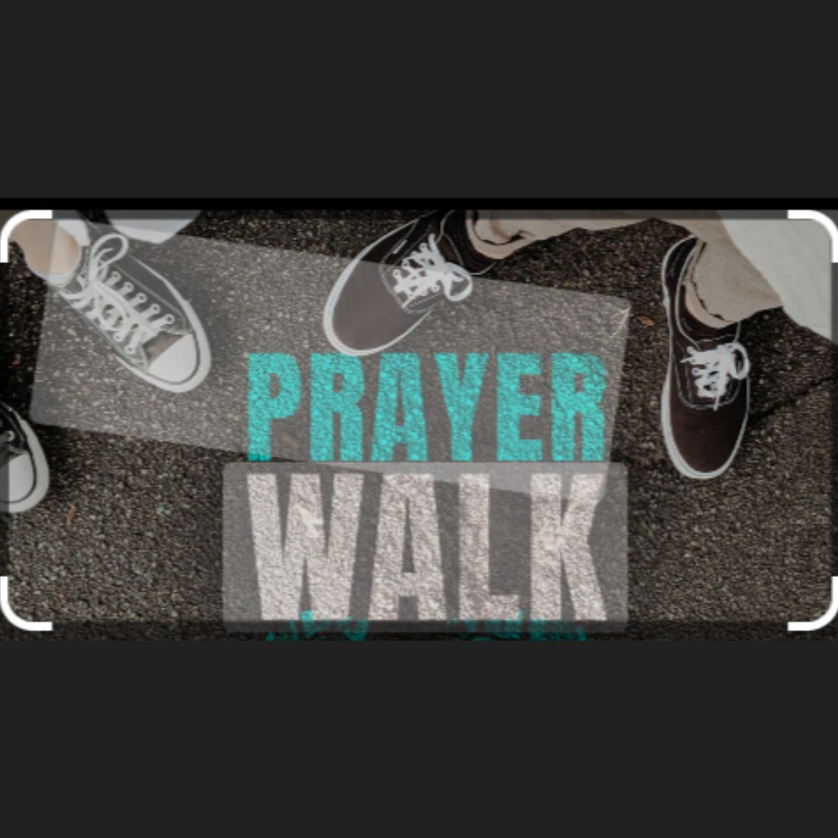 Prayers for our Youth Prayer Walk