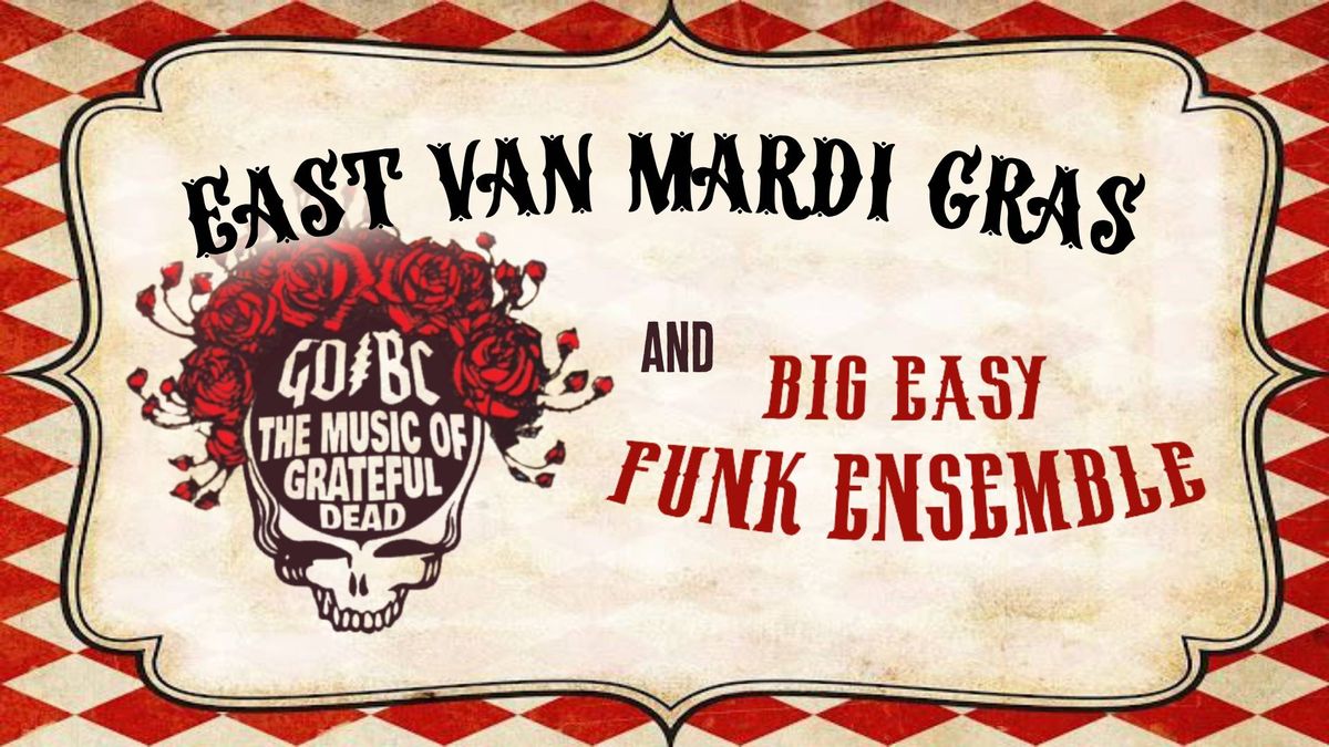 East Van Mardi Gras with GDBC: The Music of Grateful Dead and Big Easy Funk Ensemble - February 28th