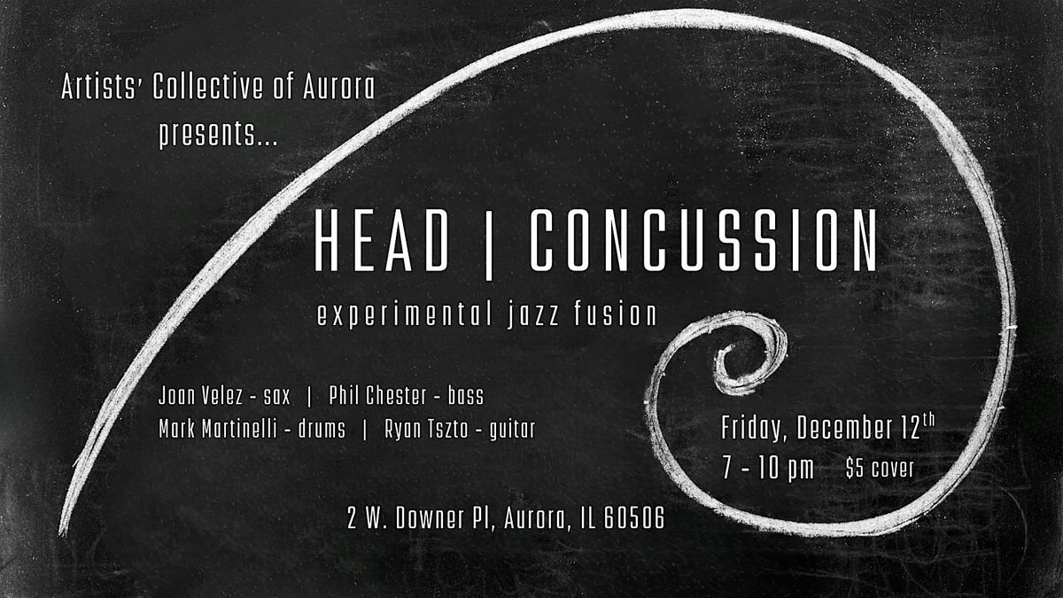 Head | Concussion Live at the Artists' Collective
