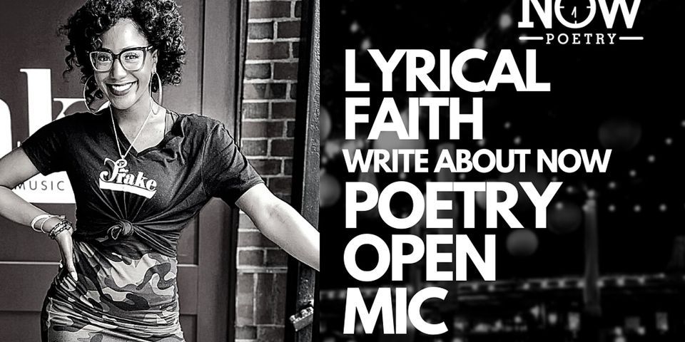 Write About Now Poetry Open Mic ft. Lyrical Faith