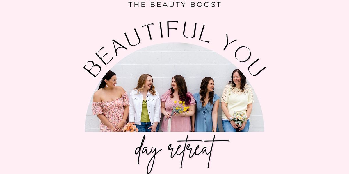 Beautiful You Day Retreat