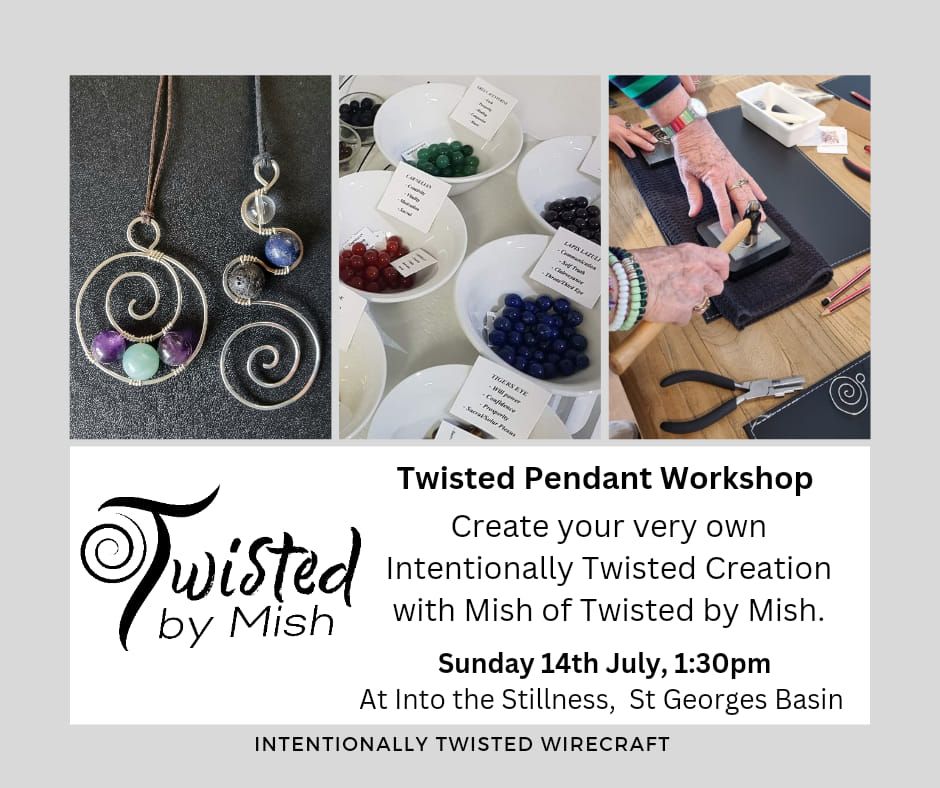 Twisted by Mish - Twisted Pendant Workshop