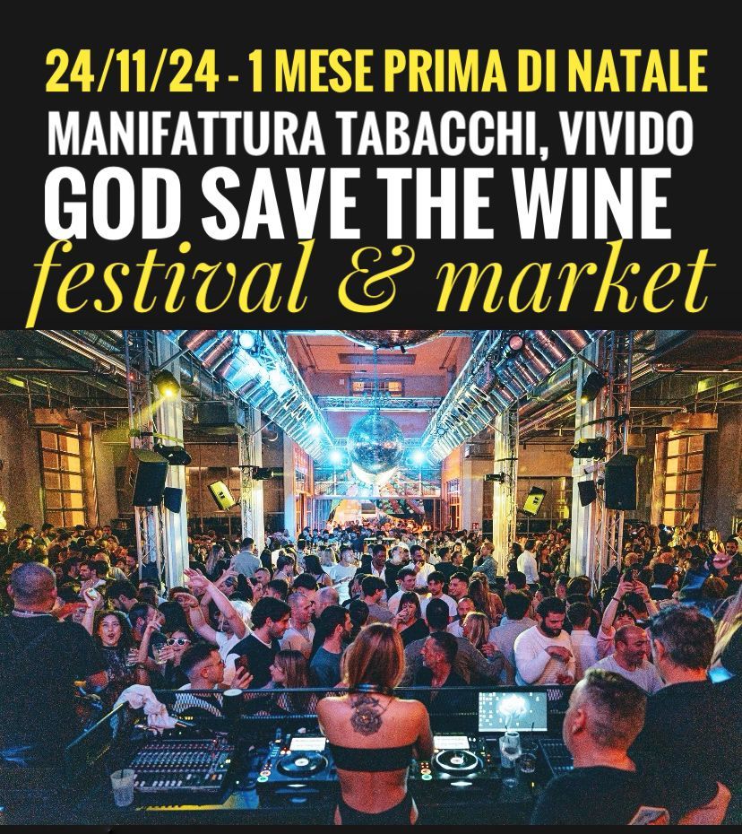 God Save The Wine? E' VIVIDO! festival & market: wine, food & ...cotillons