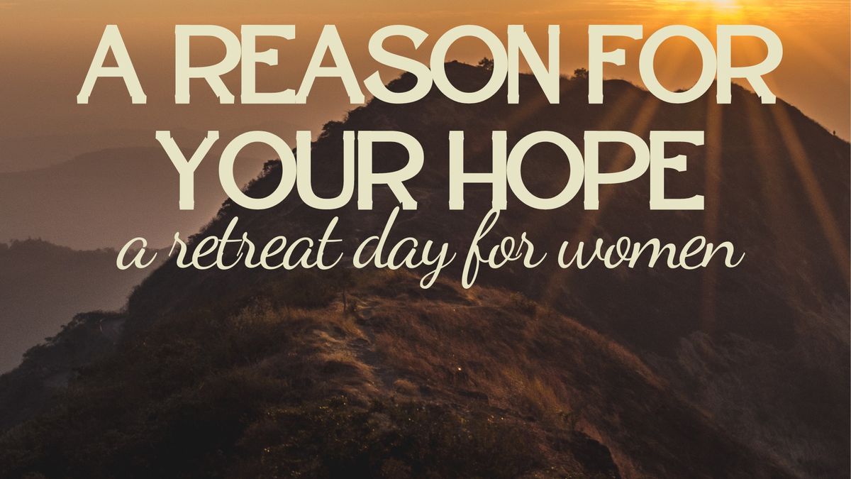 Day of Reflection: A Reason for Your Hope