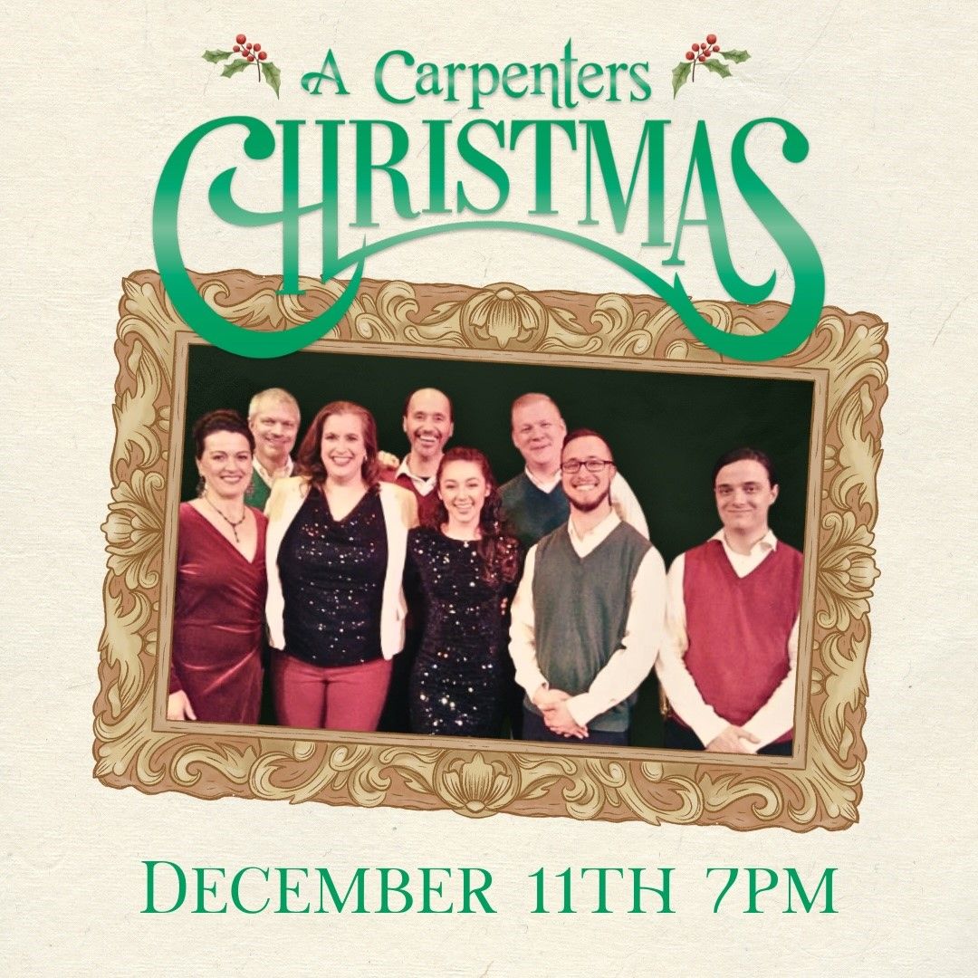 Merry Christmas Darling - Carpenters Christmas at Kovalchick Convention and Athletic Complex - Ed Fry Arena