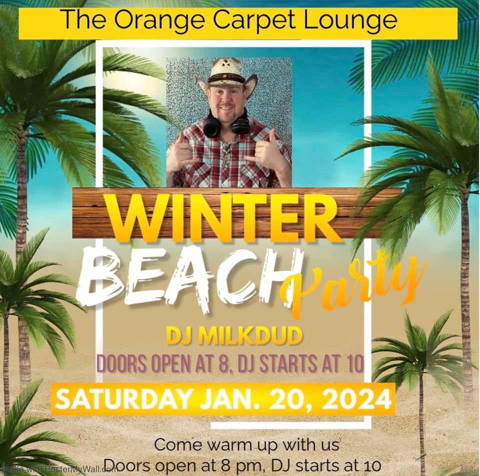 Winter Beach Party at The Orange Carpet Lounge with DJ MILKDUD