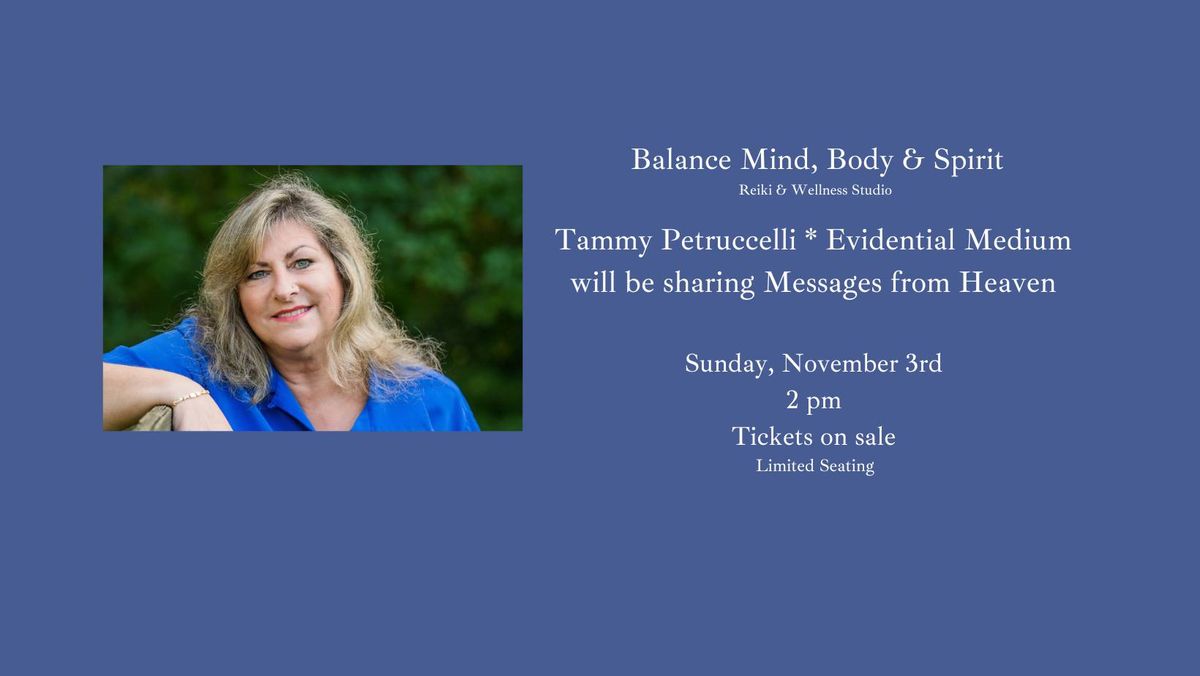 Messages From Heaven with Tammy Petruccelli