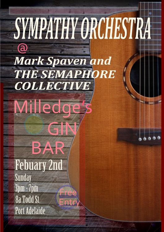 SYMPATHY ORCHESTRA with Mark Spaven and the SEMAPHORE COLLECTIVE @ Milledge's Distillery Feb 2nd