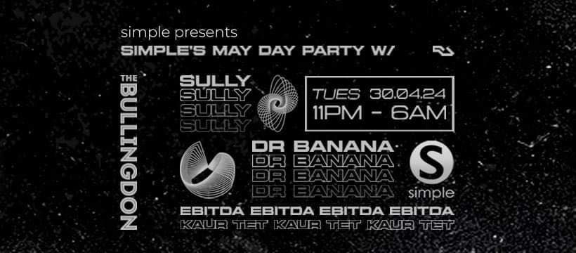 Simple\u2019s May Day Party \/ Dr Banana- Sully