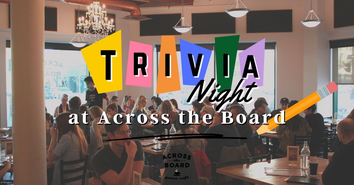 Trivia Night @ Across The Board