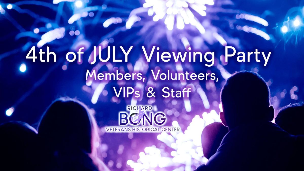 4th of July Viewing Party - Watch the Works!