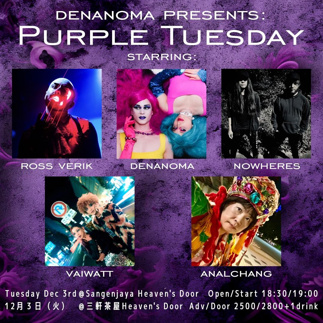 Denanoma presents: Purple Tuesday