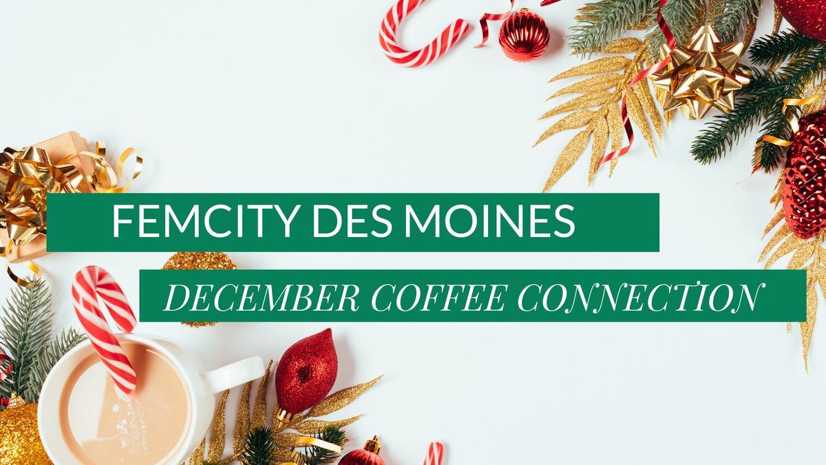 FemCity Des Moines December Coffee Connection