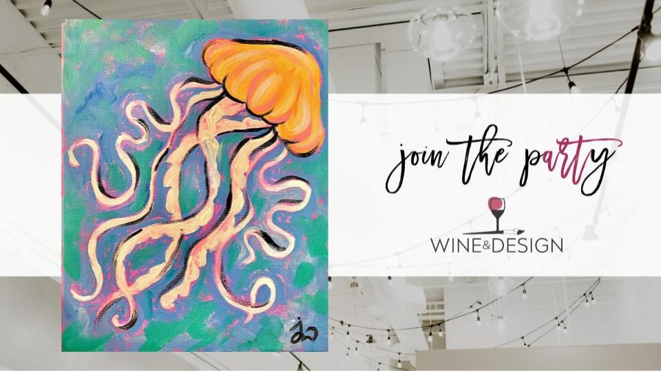 4 SEATS LEFT! KIDS CLASS! Funky Fun Jellyfish - All Ages Welcome! | Wine & Design