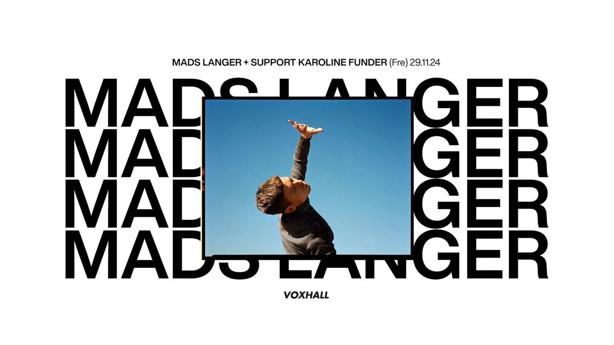 Mads Langer + support Karoline Funder p\u00e5 VoxHall