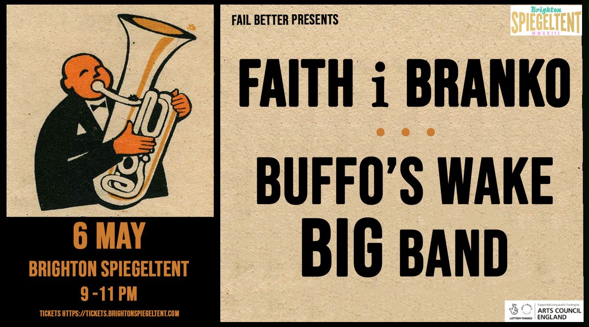 Fail better presents Faith I Branko and Buffo's Wake BIG Band