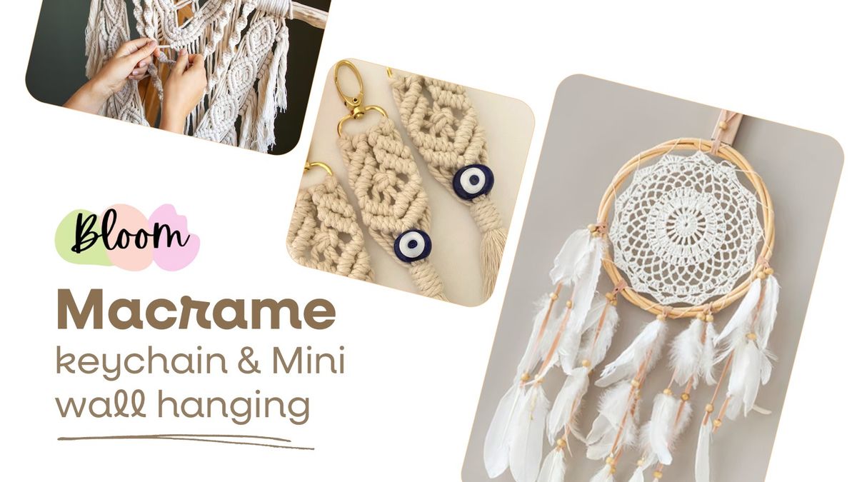 Macrame Keychain &amp; Mini Wall Hanging Workshop