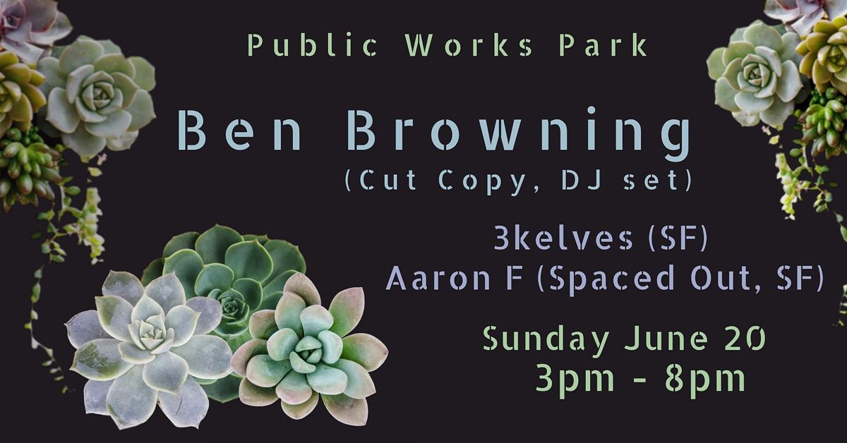 Ben Browning of Cut Copy (DJ Set) at PW Park