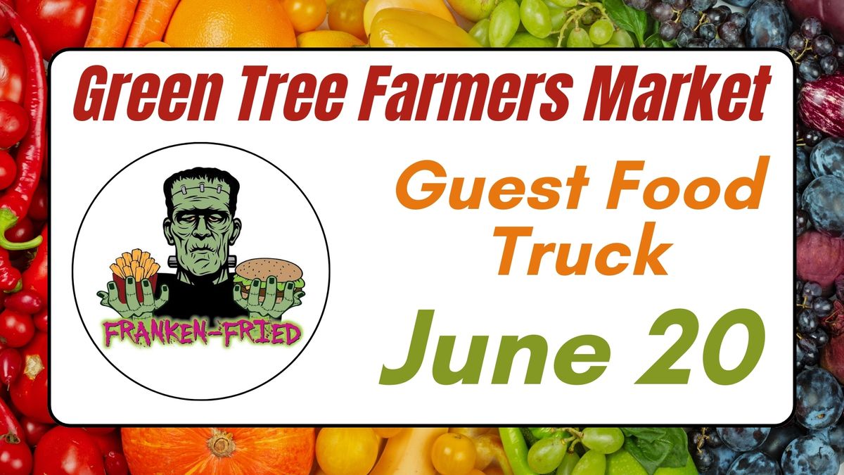 Green Tree Farmers Market - Thursday, June 20