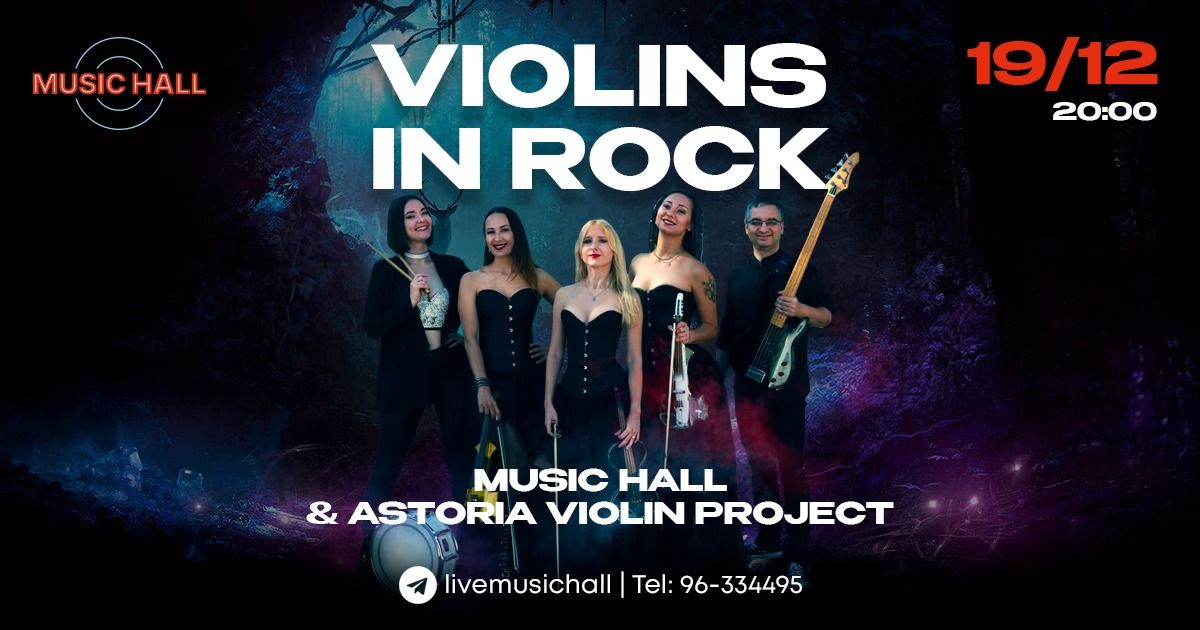 Violins in Rock. Music Hall presents.