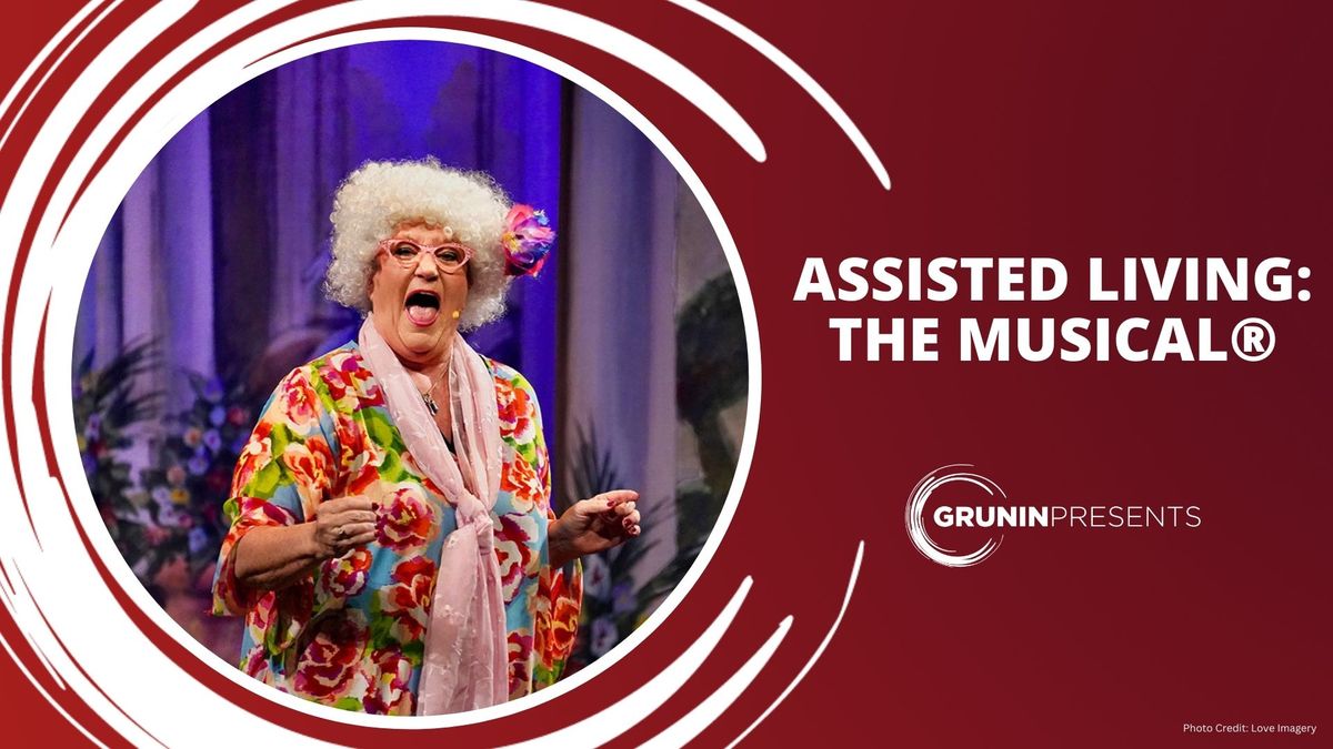 Assisted Living: The Musical\u00ae