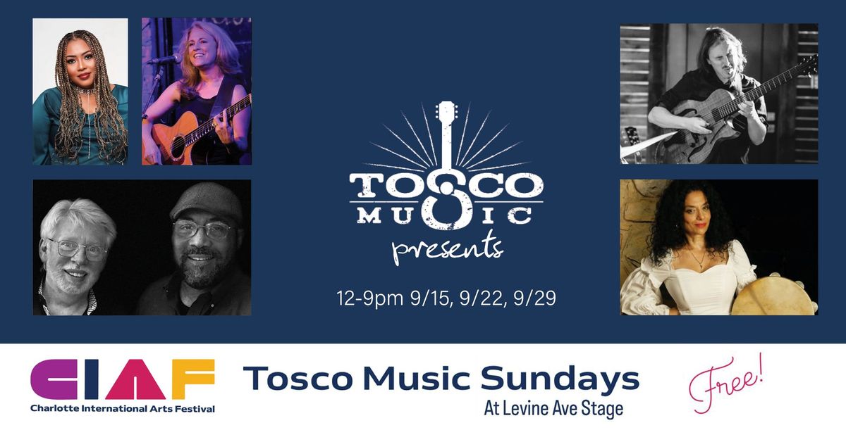 Tosco Music Sundays at CIAF 12-9pm - FREE!