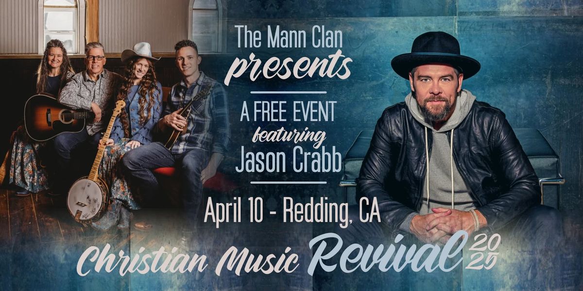 4th Annual Christian Music Revival (Featuring Jason Crabb) - Redding, CA